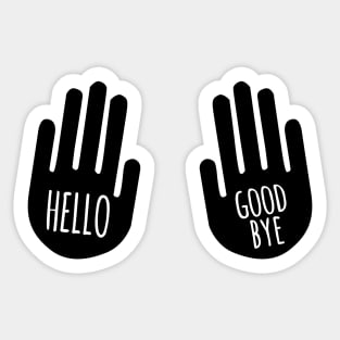 Hello & Goodbye Sticker